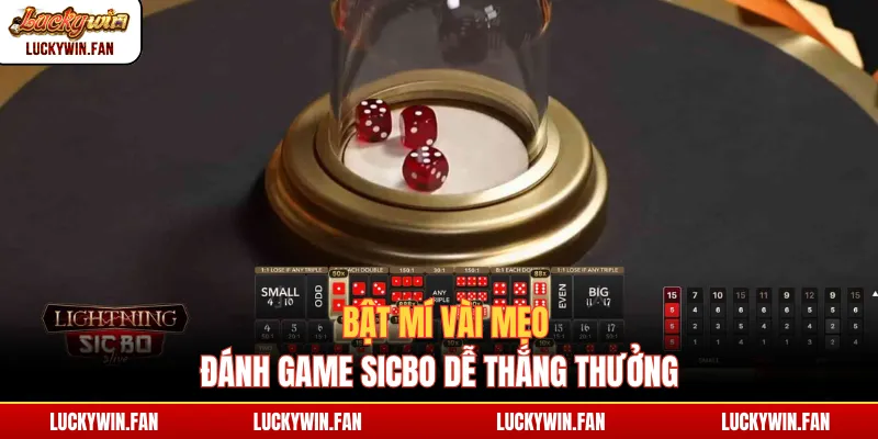 Bật mí vài mẹo đánh game Sicbo dễ thắng thưởng