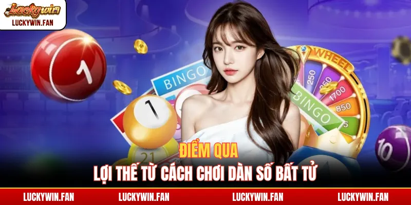 Điểm qua lợi thế từ cách chơi dàn số bất tử
