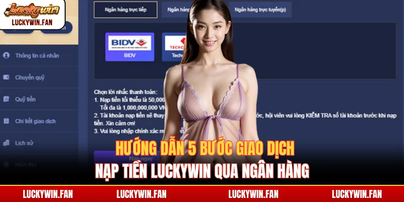 Hướng dẫn 5 bước giao dịch nạp tiền Luckywin qua ngân hàng