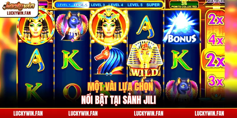 Một vài lựa chọn nổi bật tại sảnh JILI