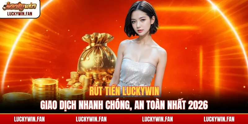 Rút tiền luckywin